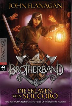 Die Sklaven von Soccoro / Brotherband Bd.4 (eBook, ePUB) - Flanagan, John