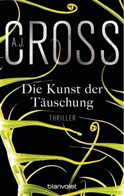 Die Kunst der Täuschung / Dr. Kate Hanson Bd.2 (eBook, ePUB) - Cross, A. J.