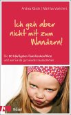 Ich geh aber nicht mit zum Wandern! (eBook, ePUB)