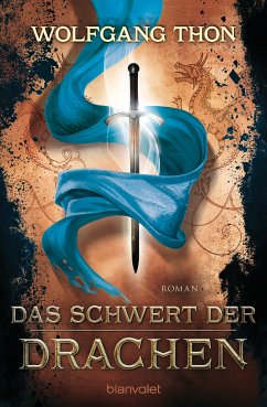 Das Schwert der Drachen / Die drei Prophezeiungen Bd.2 (eBook, ePUB) - Thon, Wolfgang