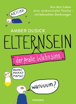 Elternsein - der pralle Wahnsinn (eBook, ePUB) - Dusick, Amber