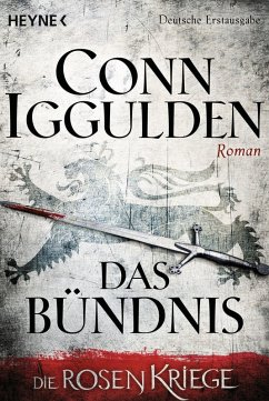 Das Bündnis / Die Rosenkriege Bd.2 (eBook, ePUB) - Iggulden, Conn