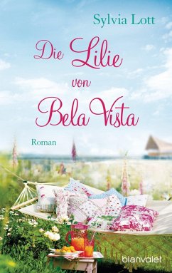 Die Lilie von Bela Vista (eBook, ePUB) - Lott, Sylvia