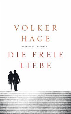 Die freie Liebe (eBook, ePUB) - Hage, Volker