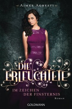 Im Zeichen der Finsternis / Die Erleuchtete Bd.3 (eBook, ePUB) - Agresti, Aimee