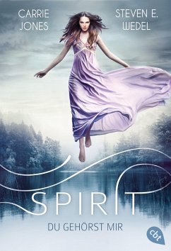 Spirit - Du gehörst mir (eBook, ePUB) - Jones, Carrie; Wedel, Steven E.