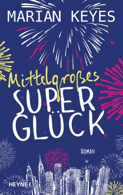 Mittelgroßes Superglück (eBook, ePUB) - Keyes, Marian