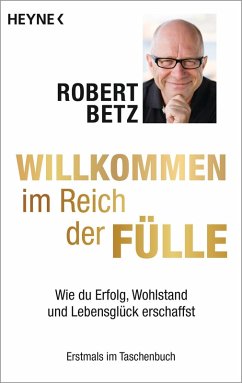 Willkommen im Reich der Fülle (eBook, ePUB) - Betz, Robert