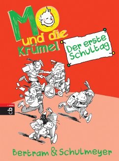 Der erste Schultag / Mo und die Krümel Bd.1 (eBook, ePUB) - Bertram, Rüdiger; Schulmeyer, Heribert