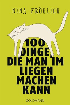 100 Dinge, die man im Liegen machen kann (eBook, ePUB) - Fröhlich, Nina