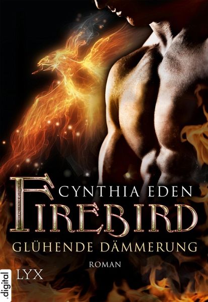 Glühende Dämmerung / Firebird Bd.1 (eBook, ePUB) Glühende Dämmerung / Firebird Bd.1 (eBook, ePUB)