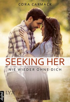Seeking Her - Nie wieder ohne dich / Losing it Bonusstory (eBook, ePUB) - Carmack, Cora