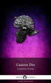 Delphi Complete Works of Cassius Dio (Illustrated) (eBook, ePUB)