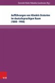 Aufführungen von Händels Oratorien im deutschsprachigen Raum (1800-1900) (eBook, PDF)