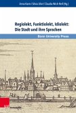 Regiolekt, Funktiolekt, Idiolekt: Die Stadt und ihre Sprachen (eBook, PDF)