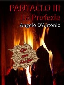 Pàntaclo III - La Profezia (eBook, ePUB) - D'Antonio, Angelo