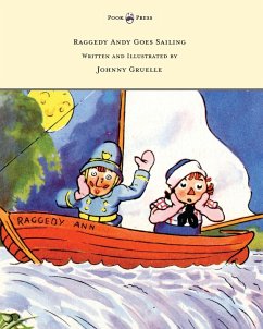 Raggedy Andy Goes Sailing - Written and Illustrated by Johnny Gruelle - Gruelle, Johnny