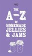 A-Z of Homemade Jellies and Jams - Bild 1