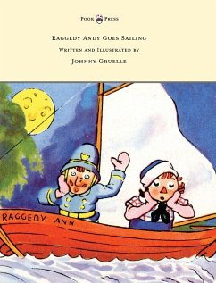 Raggedy Andy Goes Sailing - Written and Illustrated by Johnny Gruelle - Gruelle, Johnny