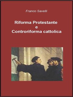 Riforma Protestante e Controriforma cattolica (eBook, ePUB) - Savelli, Franco