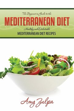 The Beginner's Guide to the Mediterranean Diet - Zulpa, Amy