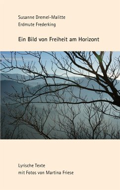 Ein Bild von Freiheit am Horizont - Dremel-Malitte, Susanne;Frederking, Erdmute