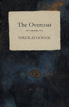 The Overcoat - Gogol, Nikolai