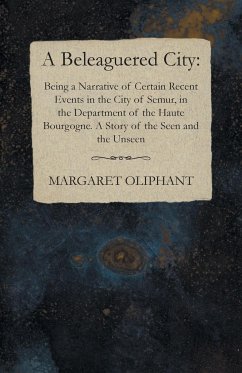 A Beleaguered City - Oliphant, Margaret