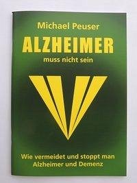 Alzheimer muss nicht sein - Peuser, Michael