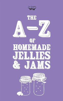 A-Z of Homemade Jellies and Jams - Publishing, Two Magpies