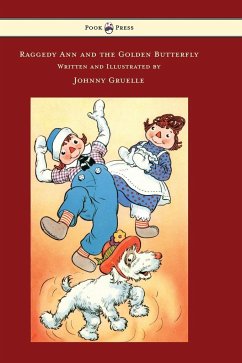 Raggedy Ann and the Golden Butterfly - Illustrated by Johnny Gruelle - Gruelle, Johnny