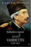 Kaynaklarin Isiginda Sultan Vahidettin