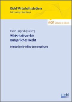 Wirtschaftsrecht: Bürgerliches Recht - Ewers, Antonius;Jagusch, Sebastian;Lorberg, Daniel