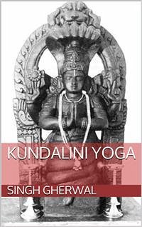 Kundalini Yoga (translated) (eBook, ePUB) - Gherwal, Singh