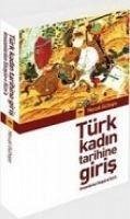 Türk Kadin Tarihine Giris - Gültepe, Necati