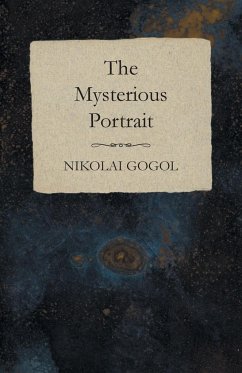 The Mysterious Portrait - Gogol, Nikolai
