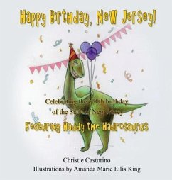 Happy Birthday, New Jersey: Celebrating the 350th Birthday of New Jersey - Castorino, Christie