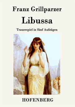 Libussa - Franz Grillparzer