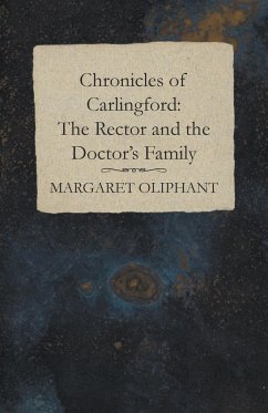 Chronicles of Carlingford - Oliphant, Margaret