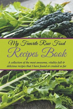 My Favorite Raw Food Recipes Book - Easy, Journal