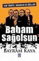 Babam Sagolsun - Kaya, Bayram