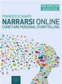 Narrarsi online: come fare personal storytelling (eBook, ePUB)