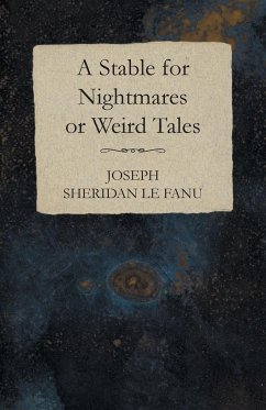 A Stable for Nightmares or Weird Tales - Fanu, Joseph Sheridan Le; Young, Charles