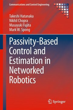 Passivity-Based Control and Estimation in Networked Robotics - Hatanaka, Takeshi;Chopra, Nikhil;Fujita, Masayuki