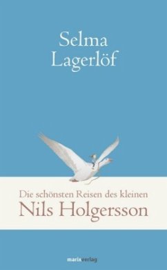 Die schönsten Reisen des kleinen Nils Holgersson - Lagerlöf, Selma