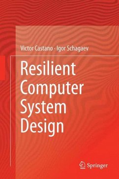 Resilient Computer System Design - Castano, Victor;Schagaev, Igor