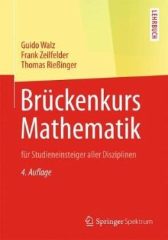Brückenkurs Mathematik - Walz, Guido;Zeilfelder, Frank;Rießinger, Thomas