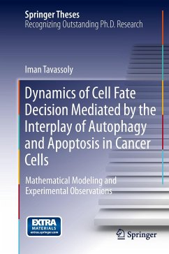 Dynamics of Cell Fate Decision Mediated by the Interplay of Autophagy and Apoptosis in Cancer Cells - Tavassoly, Iman