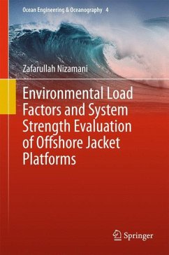 Environmental Load Factors and System Strength Evaluation of Offshore Jacket Platforms - Nizamani, Zafarullah