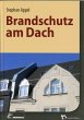 Brandschutz im Detail - Dächer - Bild 1